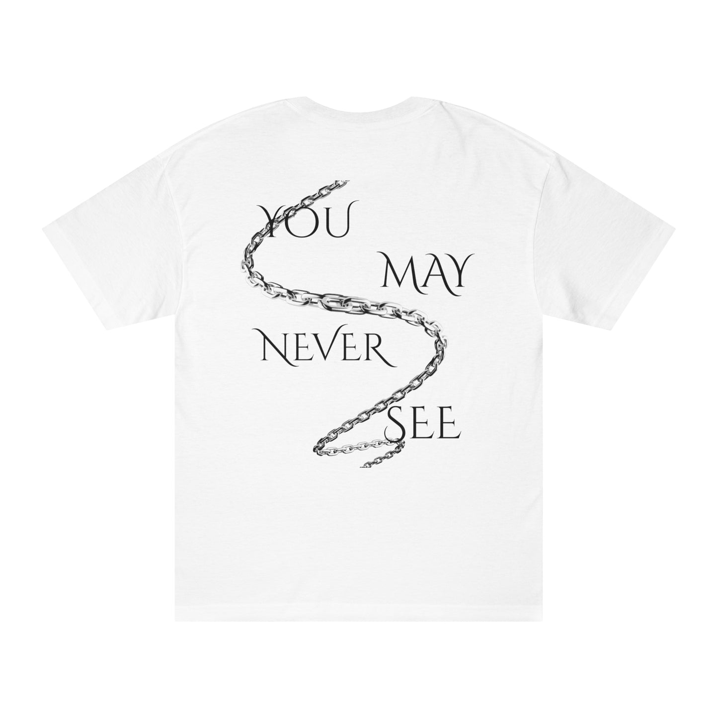You May Never See "Shackled" - FITTED TEE
